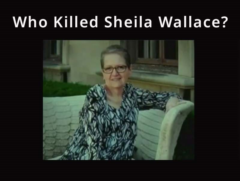 Who killed Sheila Wallace?