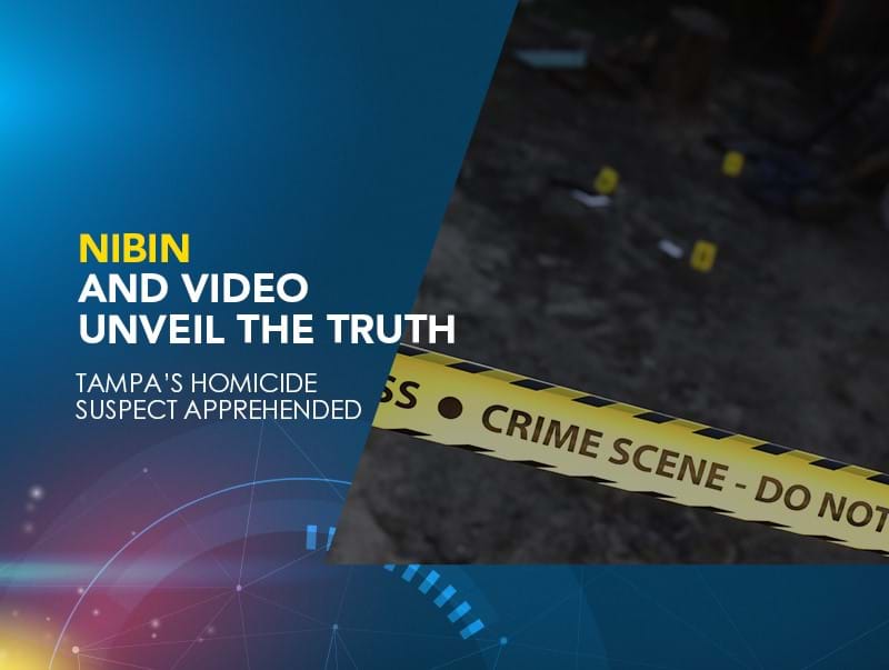 NIBIN and Video Unveil the Truth: Tampa's Homicide Suspect Apprehended