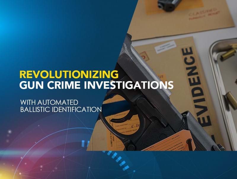Revolutionizing Gun Crime Investigations with Automated Ballistic Identification (Anglais seulement)